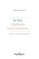 Le fait littéraire francophone