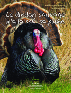 Le dindon sauvage m'a laissé sa plume